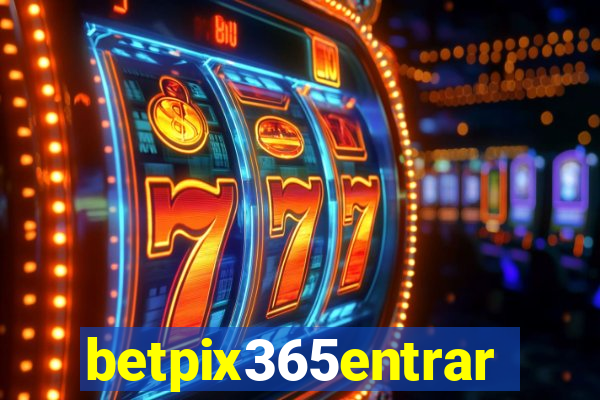 betpix365entrar