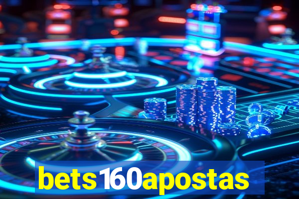 bets160apostas