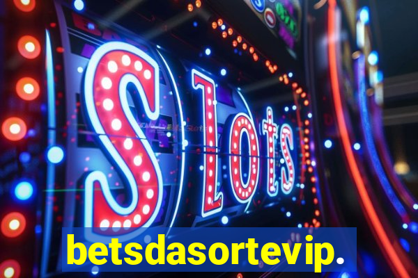 betsdasortevip.com