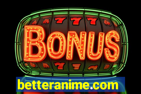 betteranime.com