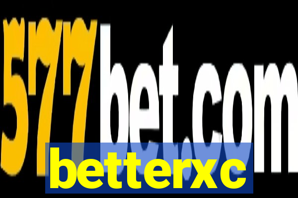 betterxc