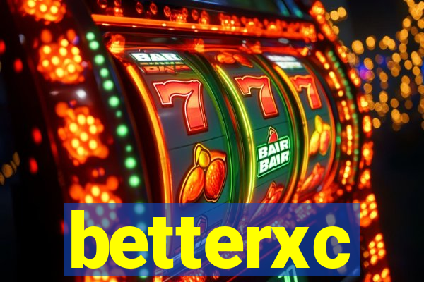 betterxc