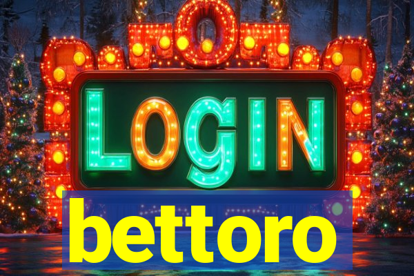 bettoro