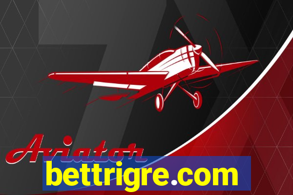 bettrigre.com