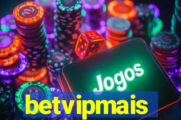 betvipmais