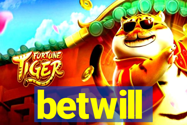 betwill