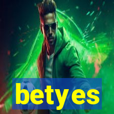 betyes