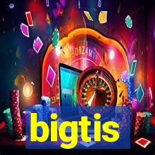 bigtis