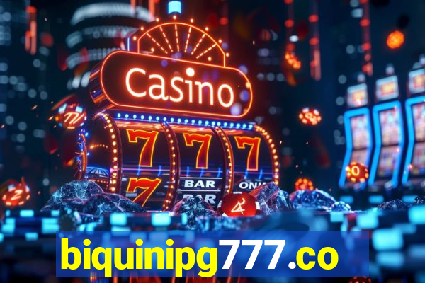 biquinipg777.com