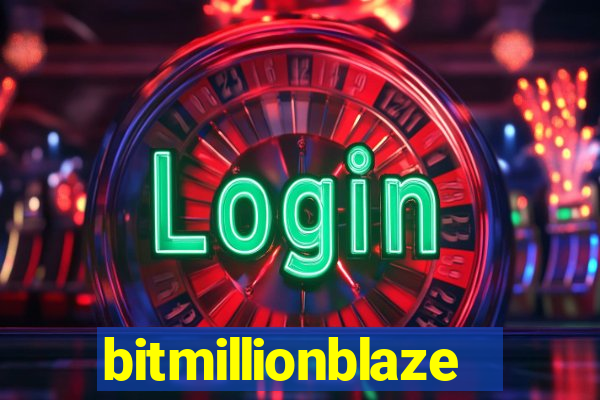 bitmillionblaze