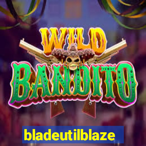 bladeutilblaze