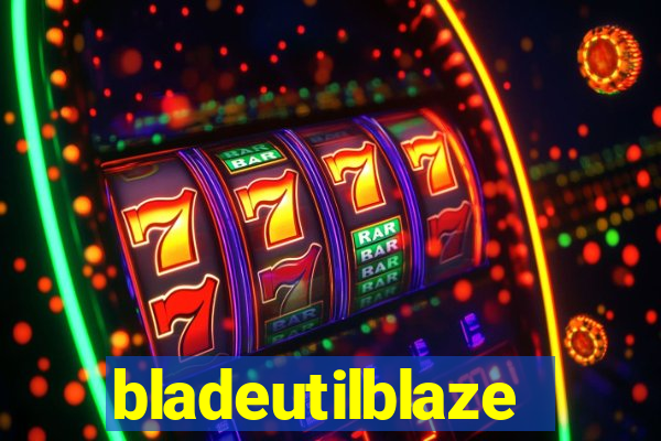 bladeutilblaze