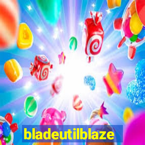 bladeutilblaze