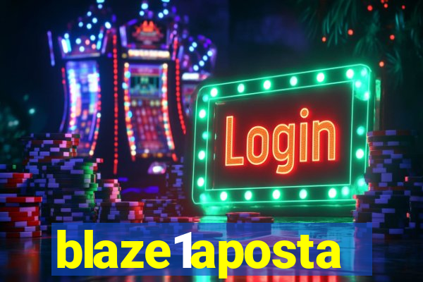 blaze1aposta