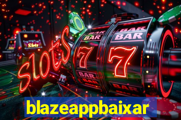 blazeappbaixar