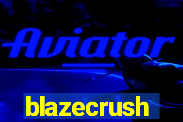 blazecrush