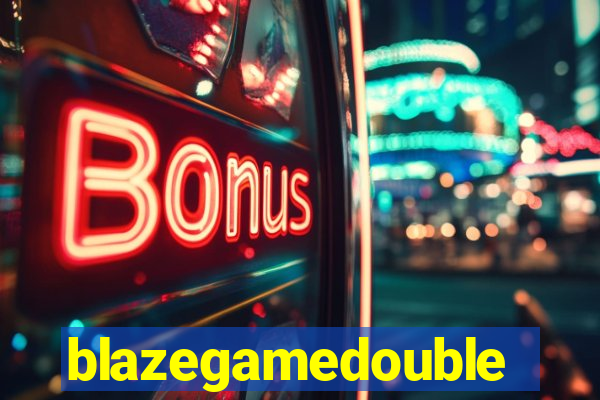 blazegamedouble