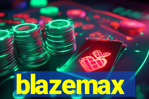 blazemax