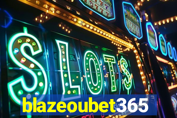 blazeoubet365