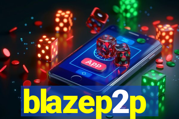 blazep2p