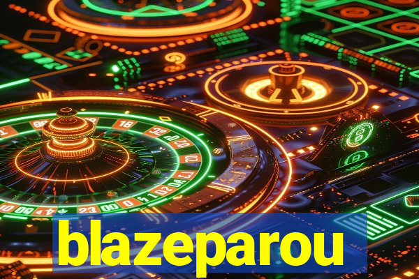 blazeparou