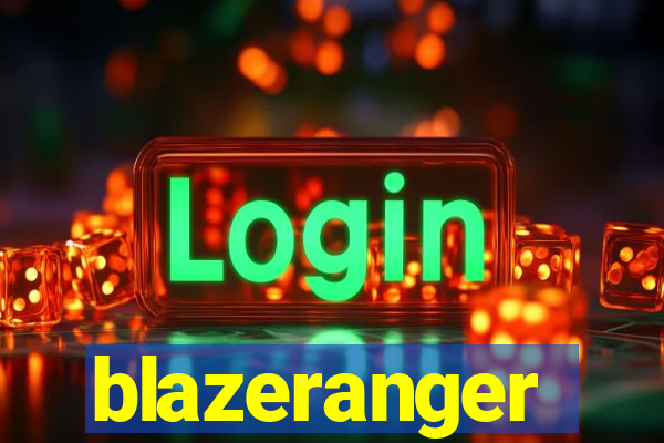 blazeranger