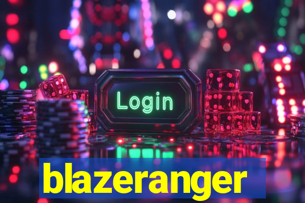 blazeranger