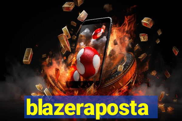 blazeraposta