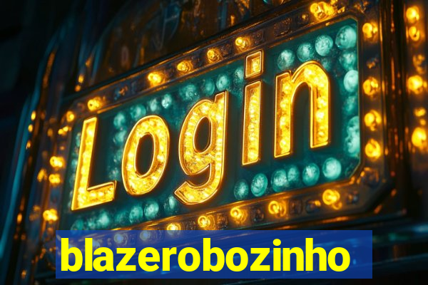 blazerobozinho