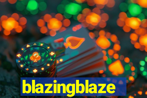 blazingblaze