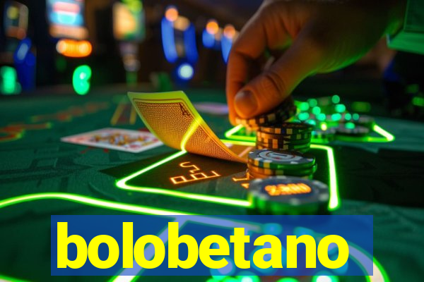 bolobetano