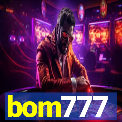 bom777