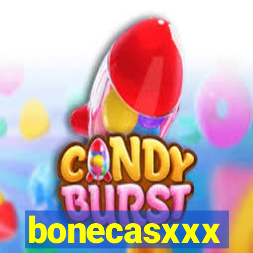 bonecasxxx