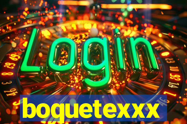 boquetexxx