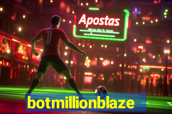 botmillionblaze