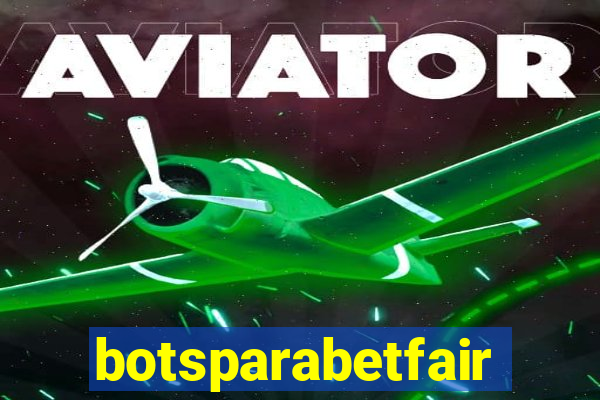 botsparabetfair