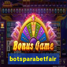 botsparabetfair