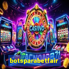 botsparabetfair