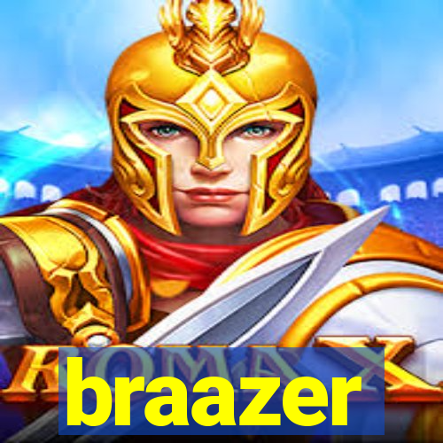 braazer