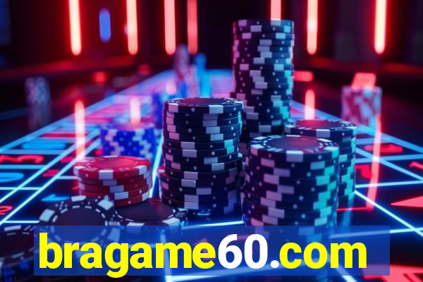 bragame60.com