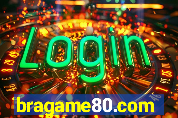 bragame80.com