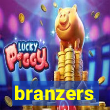 branzers