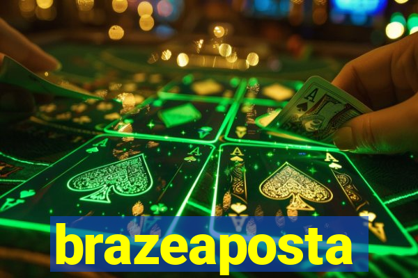 brazeaposta