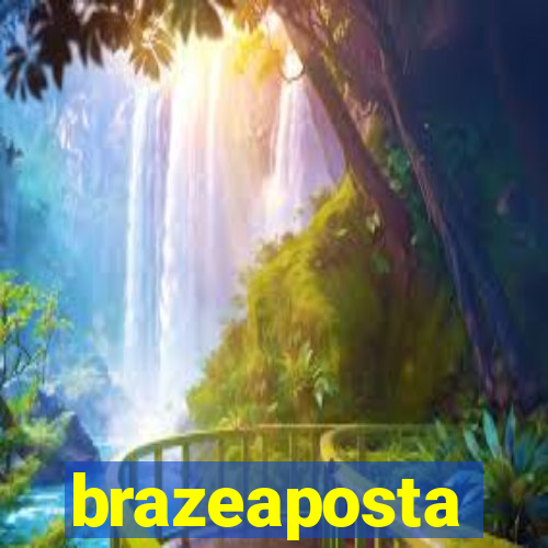 brazeaposta