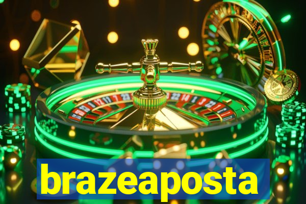 brazeaposta