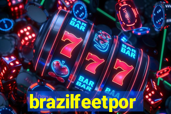 brazilfeetpor