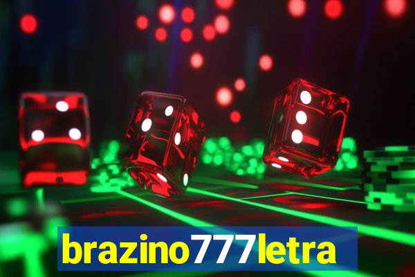 brazino777letra