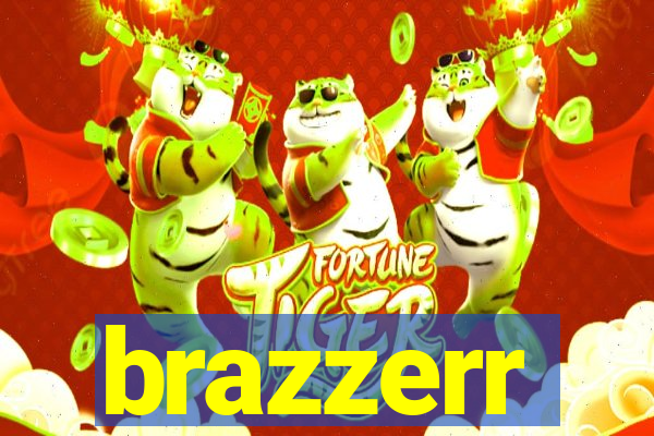 brazzerr