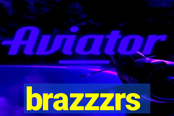 brazzzrs