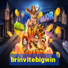 brinvitebigwin